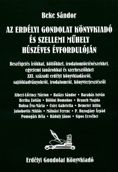 Beke Sándor - Az Erdélyi Gondolat Könyvkiadó és szellemi műhely húszéves évfordulóján