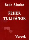 Beke Sándor: Fehér tulipánok