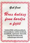 Gub Jenő: Üres kalász fenn hordja a fejét