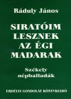 Ráduly János: Siratóim lesznek az égi madarak