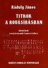 Ráduly János: Titkok a rovásírásban