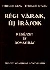 Ferenczi Géza — Ferenczi István: Régi várak, új írások