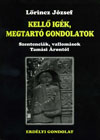 Lőrincz József: Kellő igék, megtartó gondolatok