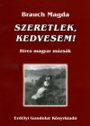 Brauch Magda: Szeretlek, kedvesem…