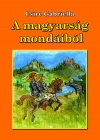 Csire Gabriella: A magyarság mondáiból