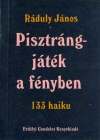 Ráduly János: Pisztrángjáték a fényben