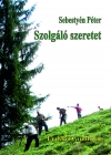 Sebestyén Péter: Szolgáló szeretet