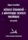 Sipos Erzsébet : Székely Útkereső — <br>a könyvekbe mentett folyóirat