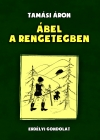 Tamási Áron: Ábel a rengetegben