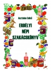 Asztalos Enikő: Erdélyi népi szakácskönyv