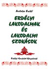 Asztalos Enikő: Erdélyi lakodalmak és lakodalmi szokások