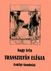 Nagy Irén: Transzilván Elégia