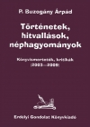 P. Buzogány Árpád: Történetek, hitvallások, néphagyományok