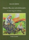 Balázs Árpád: Orbán Balázs szülőföldjén