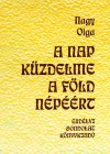 Nagy Olga: A Nap küzdelme a Föld népéért